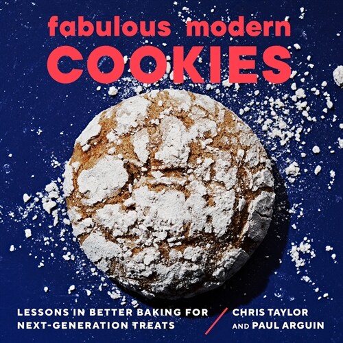 Fabulous Modern Cookies: Lessons in Better Baking for Next-Generation Treats (Paperback)