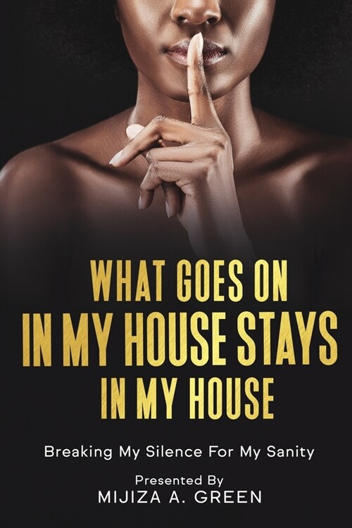 What Goes On In My House Stays In My House (Paperback)