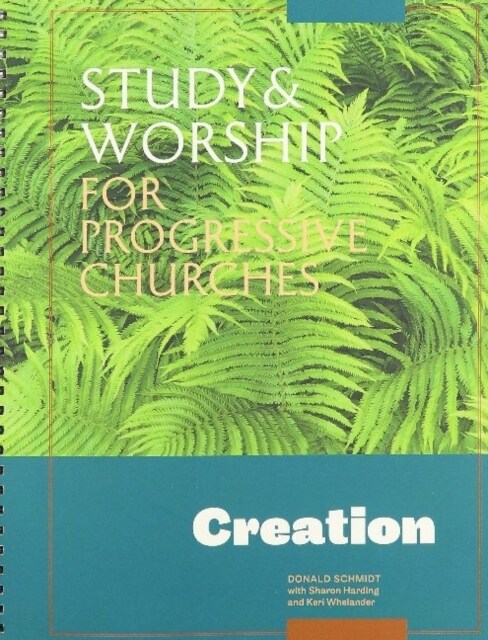 Study and Worship for Progessive Christians: Creation (Paperback)