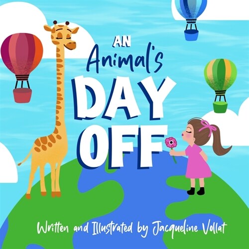 An Animals Day Off: A Silly, Rhyming Childrens Picture Book to Spark Imagination (Paperback)