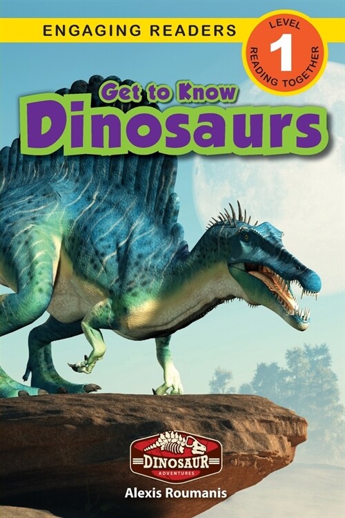Get to Know Dinosaurs: Dinosaur Adventures (Engaging Readers, Level 1) (Paperback)