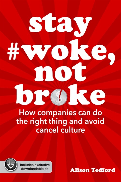 Stay Woke, Not Broke: Protect Your Brand in Todays Business Climate (Paperback)