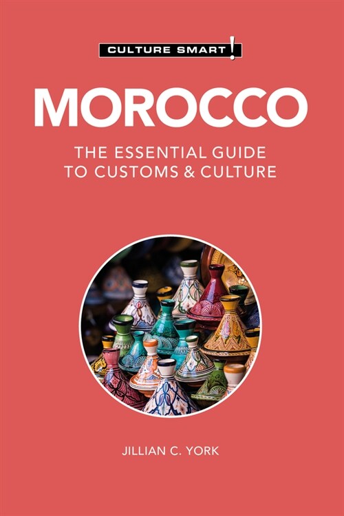 Morocco - Culture Smart! : The Essential Guide to Customs & Culture (Paperback, 3 ed)