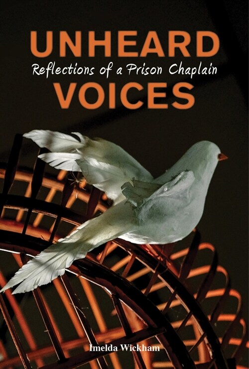 Unheard Voices: Reflections of a Prison Chaplain (Paperback)