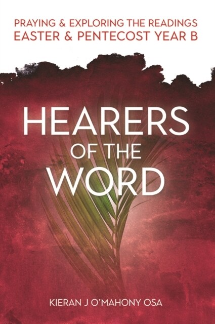 Hearers of the Word: Praying and Exploring the Readings Easter and Pentecost Year B (Paperback)