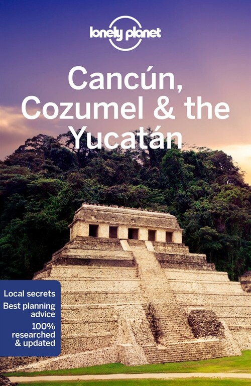 Lonely Planet Cancun, Cozumel & the Yucatan 9 (Paperback, 9)