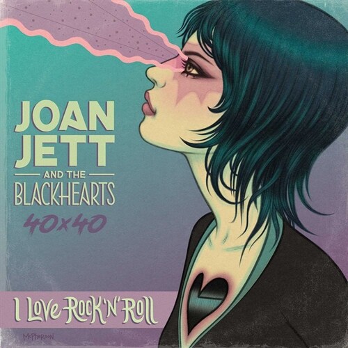 Joan Jett & the Blackhearts 40x40: Bad Reputation / I Love Rock-N-Roll: Bad Reputation / I Love Rock-N-Roll (Paperback)