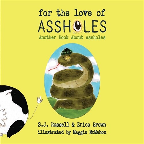 For the Love of Assholes: Another Book about Assholesvolume 2 (Paperback)
