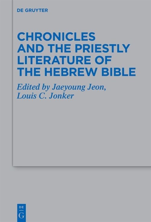 Chronicles and the Priestly Literature of the Hebrew Bible (Hardcover)