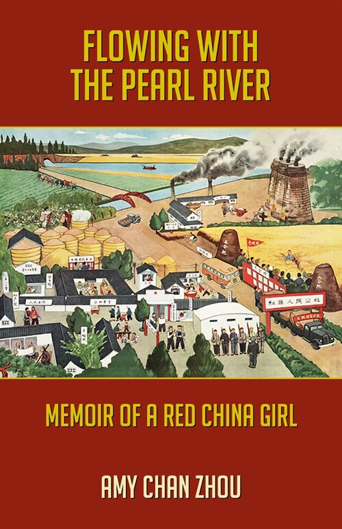 Flowing with the Pearl River: Memoir of a Red China Girl (Paperback)