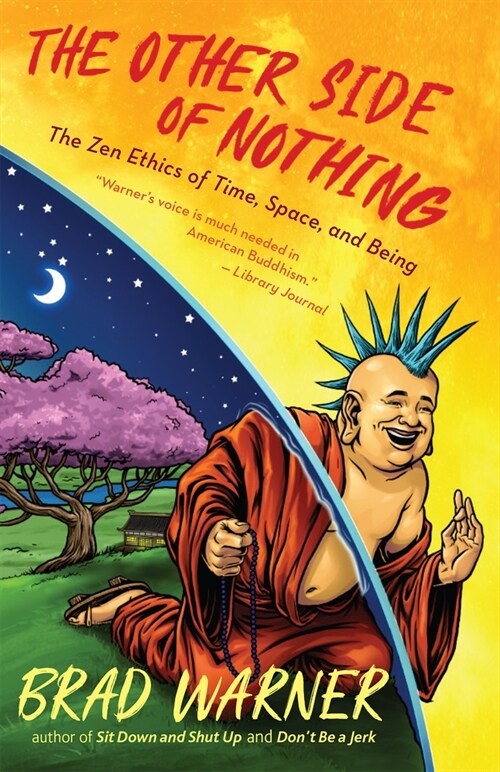 The Other Side of Nothing: The Zen Ethics of Time, Space, and Being (Paperback)