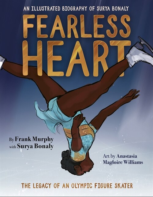 Fearless Heart: An Illustrated Biography of Surya Bonaly (Hardcover)