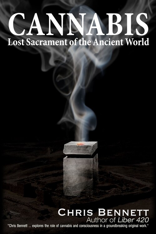 Cannabis: Lost Sacrament of the Ancient World (Paperback)