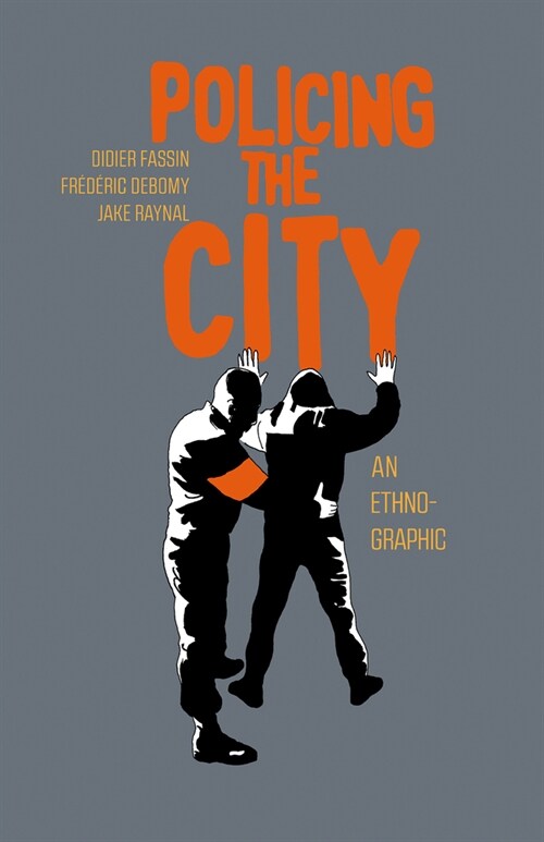 Policing the City: An Ethno-Graphic (Hardcover)