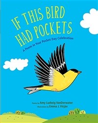 If this bird had pockets: a Poem in Your Pocket Day celebration