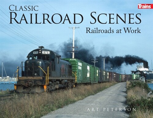 Classic Railroad Scenes: Railroads at Work Soft Cover (Paperback)