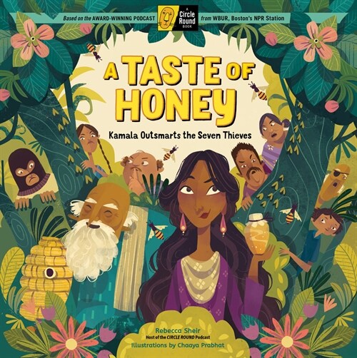 A Taste of Honey: Kamala Outsmarts the Seven Thieves; A Circle Round Book (Hardcover)