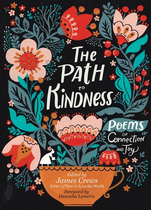 The Path to Kindness: Poems of Connection and Joy (Paperback)
