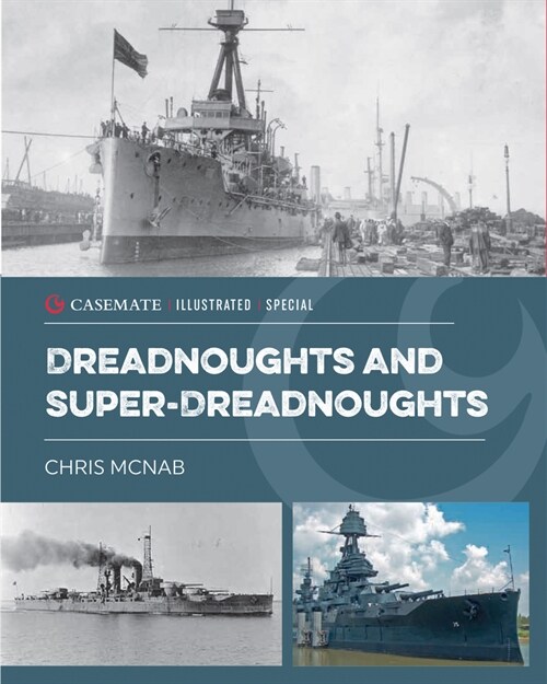 Dreadnoughts and Super-Dreadnoughts (Hardcover)