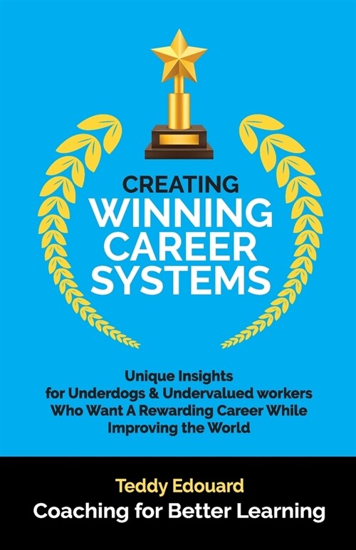 Creating Winning Career Systems (Paperback)