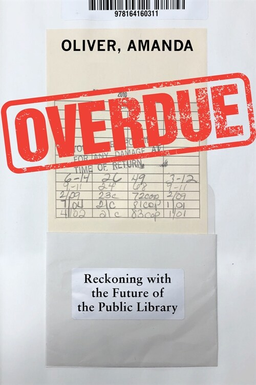 Overdue: Reckoning with the Public Library (Hardcover)