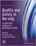 Quality and Safety in Nursing: A Competency Approach to Improving Outcomes (Paperback, 3)