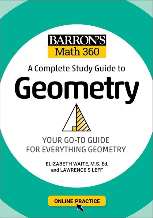 Barrons Math 360: A Complete Study Guide to Geometry with Online Practice (Paperback)