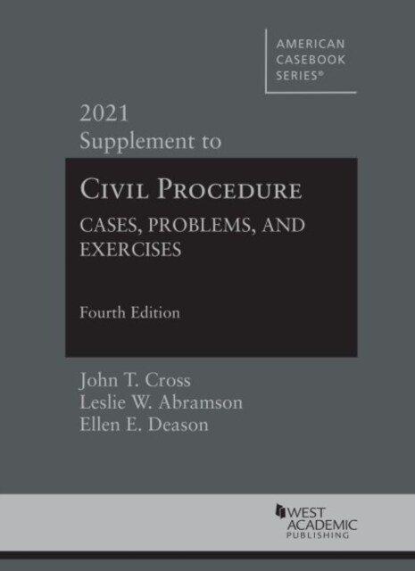 Civil Procedure : Cases, Problems and Exercises, 2021 Supplement (Paperback, 4 Revised edition)