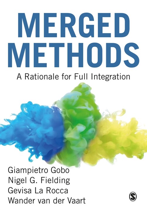 Merged Methods : A Rationale for Full Integration (Hardcover)