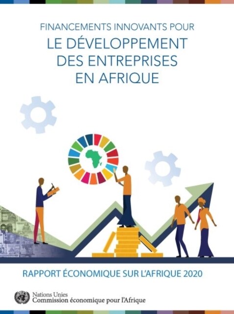 Rapport economique sur lAfrique 2020 : Financement innovant pour le developpement du secteur prive en Afrique (Paperback)