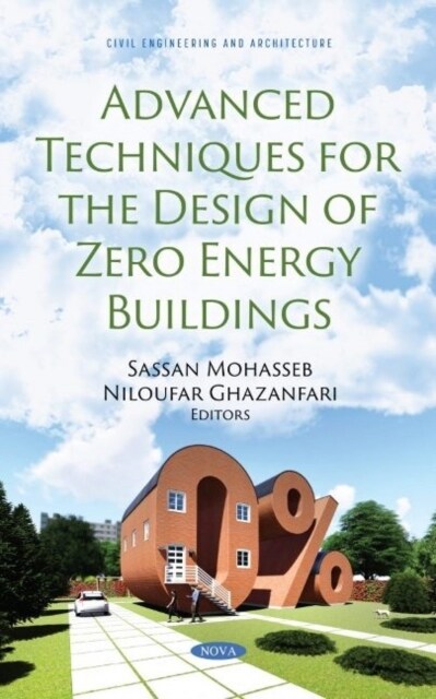 Advanced Techniques for the Design of Zero Energy Buildings (Hardcover)