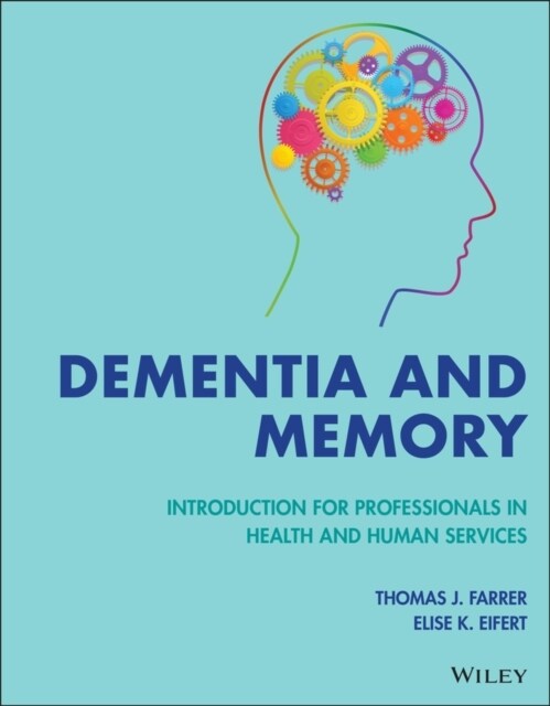 Dementia and Memory: Introduction for Professionals in Health and Human Services (Paperback)