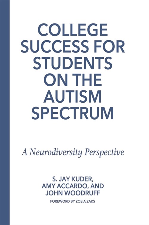 College Success for Students on the Autism Spectrum: A Neurodiversity Perspective (Hardcover)