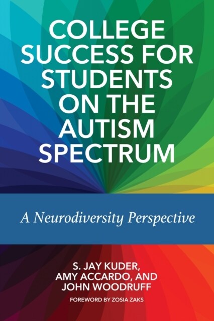 College Success for Students on the Autism Spectrum: A Neurodiversity Perspective (Paperback)