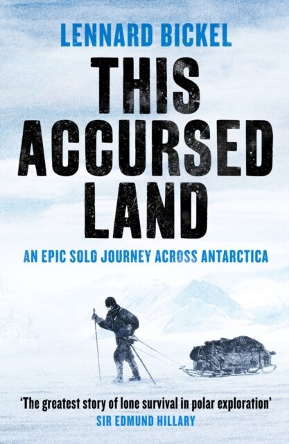 This Accursed Land : An epic solo journey across Antarctica (Paperback)