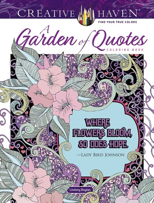 Creative Haven a Garden of Quotes Coloring Book (Paperback)