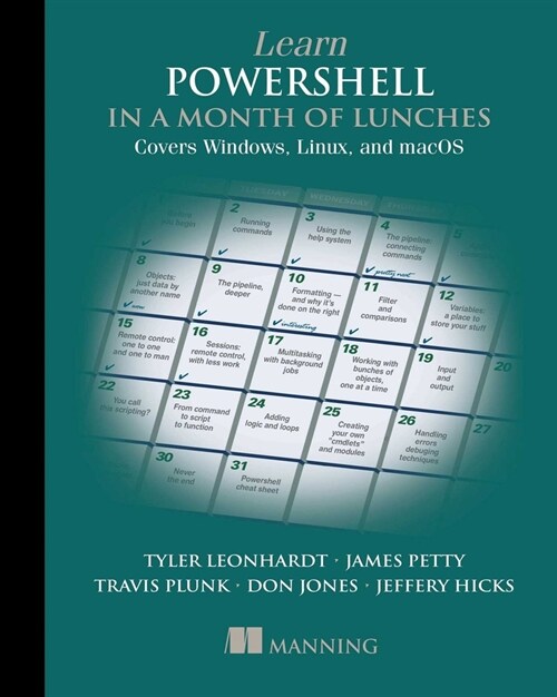 Learn Powershell in a Month of Lunches, Fourth Edition: Covers Windows, Linux, and macOS (Paperback)