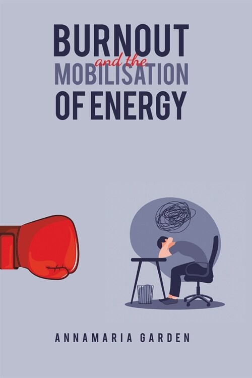 Burnout and the Mobilisation of Energy (Paperback)