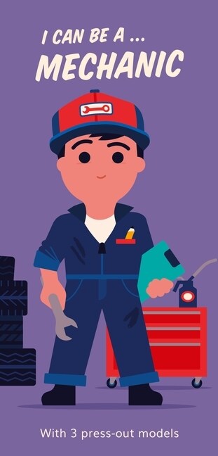 I Can Be A ... Mechanic (Board Book)