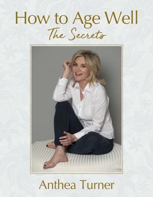 How to Age Well : The Secrets (Paperback)