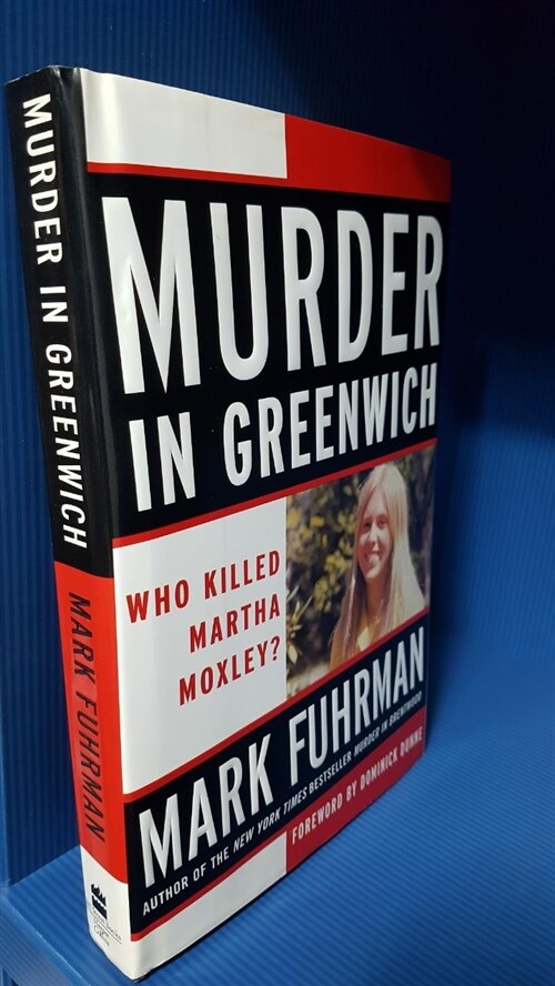 [중고] Murder in Greenwich: Who Killed Martha Moxley? (Hardcover, 1st)