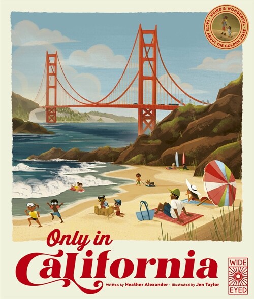 Only in California : Weird and Wonderful Facts About The Golden State (Hardcover)