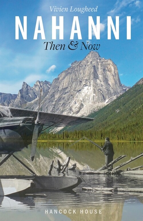 Nahanni Then and Now (Paperback)