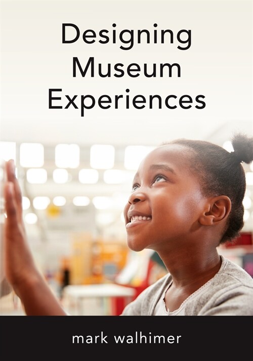 Designing Museum Experiences (Hardcover)