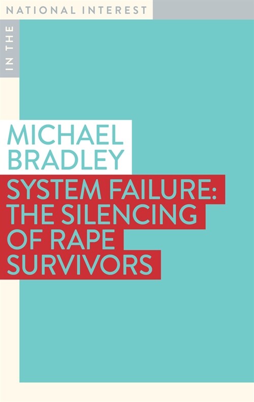 System Failure: The Silencing of Rape Survivors (Paperback)