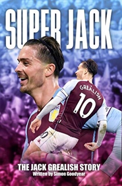 Super Jack - The Jack Grealish Story (Paperback)