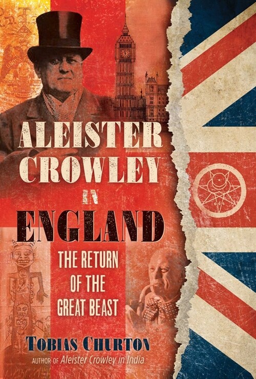 Aleister Crowley in England: The Return of the Great Beast (Hardcover)