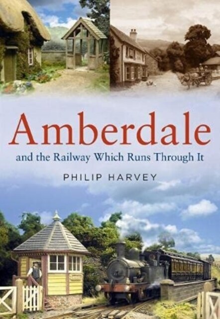 Amberdale and the Railway Which Runs Through It (Paperback)