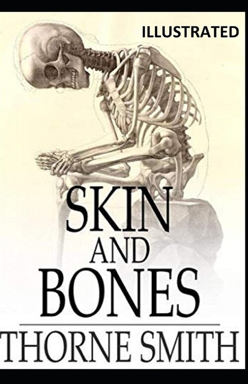 Skin and Bones Illustrated (Paperback)