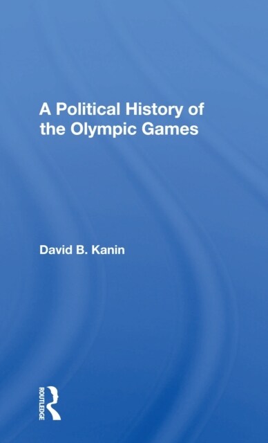 A Political History Of The Olympic Games (Paperback, 1)